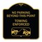 Signmission No Parking Beyond This Point Towing Enforced W/ Graphic, Black & Gold Alum, 18" x 18", BG-1818-23760 A-DES-BG-1818-23760 - alternate 1